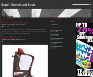 cheapburtonboots.com: Burton snowboard boots for Cheap Snowboarders
Offers deals on Burton Snowboard boots and snowboarding boots.
