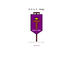 holyarmy.com: H.O.L.Y. Army - Harvesters Of Lord Yeshua
H.O.L.Y. Army - A  Christian webring community.