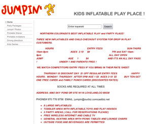 jumpin-fun.com: JUMPIN
Kids Inflatable Play and Party Place.Open Jump 7 days a week.Located in Loveland,Co. in the Centerra outdoor mall. Ph# 970 776 9756