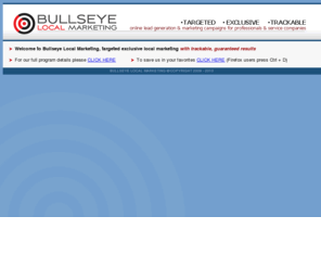 mgm0610.com: Bullseye Local Marketing - 1.888.869.0248
Exclusive local marketing campaigns with comprehensive tracking features