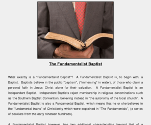 fundamentalistbaptist.com: Fundamentalist Baptist
What is a 'Fundamentalist Baptist'?