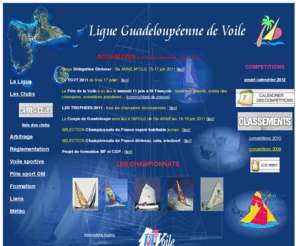 lgvoile.com: Ligue guadeloupeenne de voile
Site officiel de la Ligue guadeloupeenne de voile et des clubs affiliés. Organigramme de la ligue, Calendrier, Activités sportives, PSOM, Formation, Forum