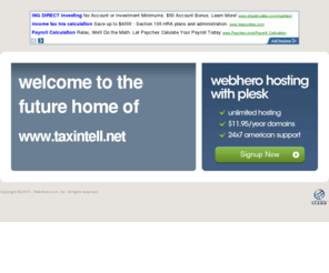 taxintell.net: Future Home of a New Site with WebHero
Providing Web Hosting and Domain Registration with World Class Support