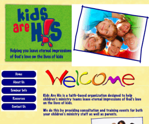 kidsarehis.com: Kids Are His - Home
Kids Are His