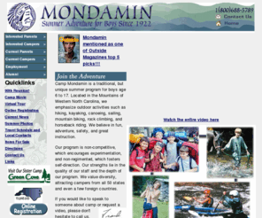 mondamin.com: Camp Mondamin
Summer adventure in North Carolina for boys since 1922.  Our camp program is non-competitive and non-regimented, and emphasizes outdoor activities such as hiking, canoeing and kayaking (both flat & whitewater), sailing, horseback riding, mountain biking, and rock climbing.  For boys (children & teenagers) age 6-16.  Join the adventure!  Visit our sister camp, Green Cove, as well as our employment page for summer camp jobs as counselors and outdoor instructors.
