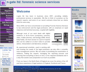 n-gate.net: n-gate ltd. forensic science services: index
n-gate ltd., forensic computing, computer forensics, digital evidence, data recovery, C, PHP, SQL, Apache, Perl, HTML, xHTML, XML, IIS, networking, firewalls, internet connectivity and internet security