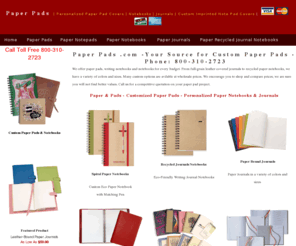 paperpads.com: Paper Pads, Personalized Paper Pad Covers, Notebooks, Journals & Note pads
Paper pads, paper note pads. Personalized Paper Pad Covers. Customized logo foil imprinted or silk screened notepad covers. Paper bound notebooks, journals and note pads.