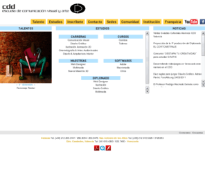 cdd.com.ve: Centro de Diseño Digital
Escuela de Comunicación Visual . Ofrecemos  estudios en distintos niveles como: carrera, maestría, especializaciones y cursos de diseño gráfico, diseño páginas web, diseño multimedia, ilustración digital. Somos centro autorizado Macromedia en Venezuela para certificar profesores y estudiantes