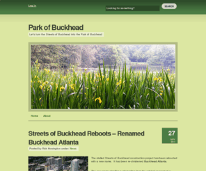 parkofbuckhead.com: Park of Buckhead
Let's turn the Streets of Buckhead into the Park of Buckhead