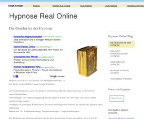 hypnose-real.de: Hypnose Real Blog Online — Hilfe und Beispiele von Hypnose
Die Hypnose hat eine sehr lange und erfolgsversprechende Vergangenheit. Schon vor 100 Jahren wurden mit Hypnose Probleme gelöst.