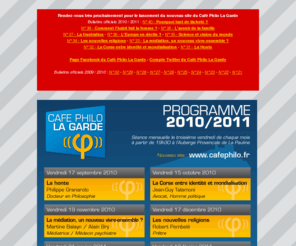 cafephilo.com: Café Philo La Garde | www.cafephilo.fr | Bienvenue sur le site officiel de l'association
Site officiel de l'association Café Philo La Garde : Programme, Actualité, Présentation, Médiathèque, Compte-rendu, ...
