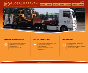 globalkaravan.com: Global Karavan - Specijalni transport, robni transport, dozvole i pratnje
Specijalni transport, robni transport, pratnje i dozvole, Global Karavan