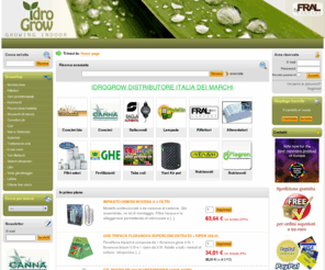 idrogrow.com: Idrogrow tutto per la tua serra indoor, dark room, lampade agro, vasi, concimi, cool tube - Home page
Nel Grow Shop online di idrogrow.com troverete il più vasto e professionale assortimento di articoli per giardinaggio indoor, coltivazione idroponica, kit luce, sistemi idroponici, fertilizzanti, grow box e tutto il necessario per allestire grow rooms di ogni dimensione a costi ridotti.
La coltivazione indoor usa tecniche moderne, sicure pulite ed efficienti.
La chiave del successo è data dal perfetto controllo dei valori di temperatura, luce, conducibilità, acidità della soluzione nutritiva e umidità.
Nel Grow Shop online di idrogrow.com troverete tanti articoli utili e professionali per operare in coltivazioni indoor e outdoor.
Idrogrow offre i migliori prodotti sul mercato a prezzi contenuti!!
