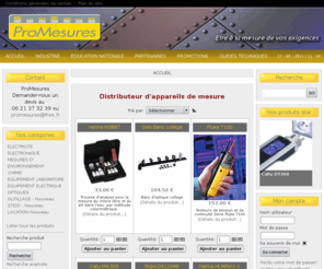 promesures.com: Bienvenue chez ProMesures distributeur d'appareils de mesure.
Distributeur d'appareils de mesure.Partenaire des plus grandes marques : Chauvin Arnoux, Metrix, Sefram, Hach Lange, Hanna, Testo, Kimo, Hameg, Ideal, Catu, Multimetrix, secoman, Biochrom, radiometer