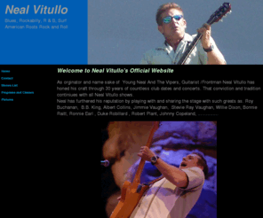 nealvitulloandthevipers.com: Official Neal Vitullo Website Young Neal guitarist
Neal Vitullo founder of young Neal and The Vipers, Young Neal Guitar