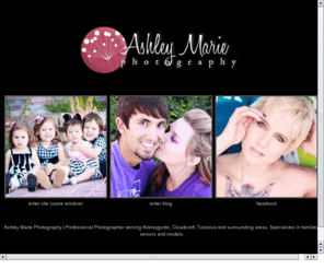 ashleymarie.biz: New Mexico Photographer | Ashley Marie Photography
Ashley Marie Photography is a professional photography business serving the Southern New Mexico areas including; Alamogordo, Cloudcroft, Tularosa, Artesia, Las Cruces and more.  She specializes in seniors, families, engagements and more.