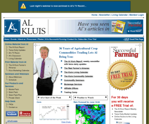 kluiscommodities.com: Al Kluis-Kluis Calendars-Commodity Trader Speaker
The Al Kluis Market Pack Provides you with all the knowledge of a veteran commodities trader to enhance your grain marketing prowess.