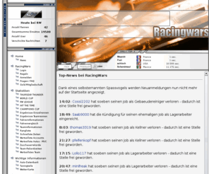 racingwars.de: RacingWars - das beste browserbasierte Autorennen- und Motorsport-Managerspiel (Multiplayer) im Netz (Tuning, Pimp, Racing Wars)
Online-Motorsport-Manager (browserbasiert) nach dem Vorbild 'The Fast and the Furious', also mit dem Thema Streetracing,Tuning von Autos, Drag-Rennen (Beschleunigungsrennen)