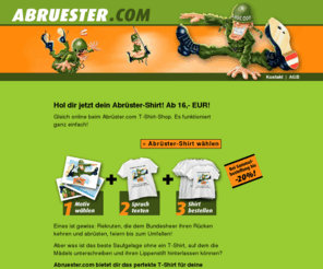 abruester.com: Abruester.com - Abrster-Shirts, Leiberl, Abrsten, Bundesheer!
Hol dir dein Abrster-Shirt online. Einfach, schnell und gnstig! Super Motive.