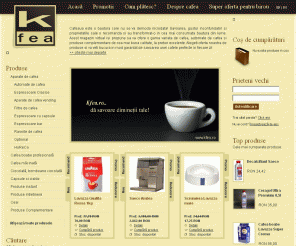 kfea.ro: Automate de cafea, cafea si vending totul de la Kfea.ro
automate cafea, ciocolata de casa, saeco, automate de cafea,cafea, lavazza, ciocolata,automat cafea,aparate cafea, delonghi, expresoare cafea, masute cafea, masute de cafea, Lavazza,cafea lavazza,saec