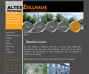 mescherin.com: mescherin.com - Altes Zollhaus Mescherin - Wirtschaft, Herberge, Bar
Meschein.com - Altes Zollhaus Mescherin - Gastwirtschaft, Pension, Bar