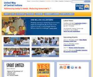 uwci.org: United Way of Central Indiana - Home Page
United Way of Central Indiana helps sustain vital human services for those who need helps most while reducing such needs for the future. United Way of Central Indiana is addressing today's needs while reducing tomorrow's. United Way of Central Indiana is the place where your volunteer or financial contribution considers the whole community. United Way of Central Indiana funds and creates programs that provide the best long-term impact while anticipating changing community needs.