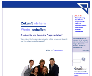 keinathgmbh.com: Keinath GmbH - Gesellschaft für strategische Finanzplanung
Das Ergebnis unserer Arbeit - Menschen mit vollständiger Übersicht und Klarheit über ihre Finanzen, mit einer hervorragend auf ihre Bedürfnisse abgestimmten Finanzstrategie - Interessiert?