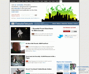 matadornetwork.com: Best Online Travel Magazine | Best Online Travel Community -- MatadorNetwork.com 
Matador is the world's first fully-interactive travel magazine. Join our community of travelers, adventurers, and grassroots organizations and subscribe to the most-read independent travel publication on the Web.