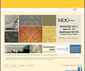 muraspecna.net: MDC Wallcoverings
MDC Wallcoverings is a leading global source for contract wallcoverings, coatings and specialty wall products.  With a team of professionals committed to consulting with customers and their clients, MDC Wallcoverings provides superior solutions that work. Our relationships are built on trust and confidence that we are the finishing touch for every design scheme.