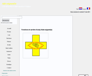 aide-soignant.be: Aide-soignant(e) en Belgique
Le site de la profession d'aide-soignant(e) en Belgique. Tous les secrets pour l'aide-soignant en Belgique et à l'étranger. Des barèmes, lois, primes, écoles, interventions, annonces, forum, video et divers.