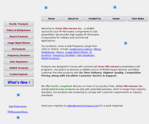 cauyem.com: Orion Microwave Inc._Homepage
Orion Micowave Inc. Microwave & RF products: isolators/Circulators, Mixers, Image Reject Mixers, IQ Modulators/Demodulators, Filters, Multiplexers, Gain Equalizers...
