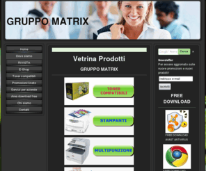 gruppomatrix.com: Vendita assistenza stampanti laser led, toner e tamburi per stampanti, pc varie marche, notebook acer, server aziendali - Benvenuti nel mondo dell'informatica e della stampa digitale laser led!
Benvenuti nel mondo della tecnologia e della stampa, per aziende e privati!