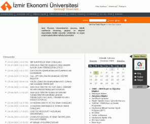 izmirekonomi.edu.tr: İzmir Ekonomi Üniversitesi
İzmir Ekonomi Üniversitesi, T.C. Anayasası, 2547 sayılı Yükseköğretim Kanunu ve Vakıf Yükseköğretim Kurumları Yönetmeliği hükümleri doğrultusunda İzmir Ticaret Odası Eğitim ve Sağlık Vakfı tarafından kurulan Atatürk ilke ve inkılaplarına bağlı, katılımcı, yaratıcı ve girişimci bireyler yetiştirmeyi amaçlayan bir yükseköğretim kurumudur. 