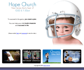 parentsgameplan.com: A Parent's Gameplan | New Series Starting September 21 at Hope Church
Join us at Hope Church for A Parent's Gameplan, a new series on how to grow kids with character and wisdom.