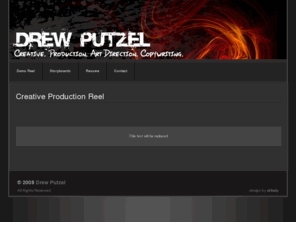 dputzel.com: Drew Putzel: Creative. Production. Art Direction. Copywriting.
description