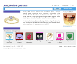 thequeensjewels.com: Fine Jewelry, Loose Gemstones, Rings, Necklaces, Bracelets, Cases, Earrings
offering fine jewelry, loose gemstones, precious stones, rings, necklaces, bracelets, jewelry cases, earrings, rubies, sapphires, topaz, amethyst, opal, garnets, kunzite, quartz, zircons, agates, apatite, gems