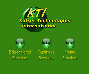 kaisertech.biz: KTI Home
Kaiser Technologies International