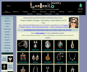 leeleeko.com: Gemstone Pearl Bead Jewelry Handcrafted by California Artisan
Unique handcrafted gemstone wirework jewelry for men and women. Including dichroic glass, fossil jewelry, gemstone cabochons, macramé knotted jewelry, cultured pearl and Osmena jewelry, beaded gemstone jewelry, original design pendant brooch converters, detachable donut bails.