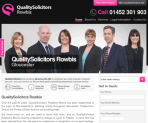 rowbis.co.uk: QualitySolicitors Rowbis - Solicitors in Gloucester
The Top Solicitors in Gloucester - as chosen by you. FREE first consultation! The Best Lawyers in Gloucester call 01452 301 903