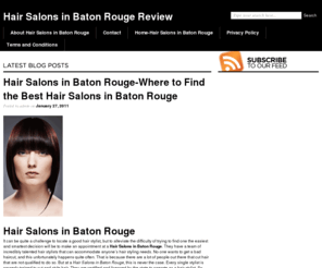 hairsalonsinbatonrouge.com: Hair Salons in Baton Rouge - We are the Best Hair Salons in Baton Rouge Site!
Hair Salons in Baton Rouge - Don't see any other site for Hair Salons in Baton Rouge before you see us!