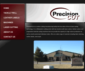 precisioncutcorp.com: PrecisionCut is a custom cutting manufacturing facility
Precisioncut has two location with state of the art cutting equipment for high volume production.