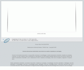 cavanilino.it: Sistemi automazione industriale, lavorazioni meccaniche, impianti per packaging | Cavani Lino
Cavani Lino: azienda con oltre trent'anni di esperienza nel settore delle lavorazioni meccaniche e nei sistemi automazione industriale. Assemblaggio impianti per packaging