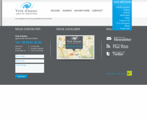 ventdautan.com: Vent d'Autan - Agence de communication et de conseil en publicitÃ© - CrÃ©ation graphique dans le Tarn - CrÃ©ation Sites internet - Imprimerie - Image 3D - Visite virtuelle 360Â° - Film vidÃ©o
Vent d'Autan, conseil en publicité, communication traditionnelle et multimédia