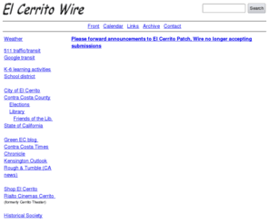 elcerritowire.com: El Cerrito Wire
El Cerrito Wire is a local news web site for the residents of the city of El Cerrito, CA 94530. 
The dynamic pages were developed by jbuginas@hotmail.com using perl and mysql.