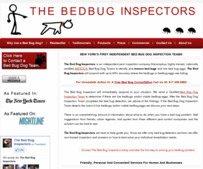 thebedbuginspectors.org: Bed Bug Detection, Bed Bug Dog Inspection New York, Bed bug Removal
The Bed Bug Inspectors: New York's Independent Bed Bug Dog Inspection Teams. Bedbug Detection and Bedbug Removal, Residential and Commercial in NYC