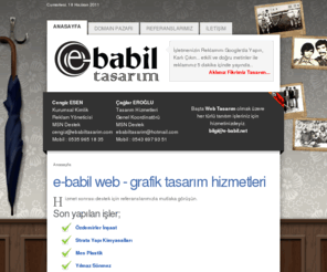 ebabiltasarim.com: e-babil web - grafik tasarım hizmetleri
Ebabil tasarım, Kurumsal web tasarımı projeleri – web ajansı, web tasarım ajansı, web tasarım istanbul, web dizayn, web design, internet sitesi tasarımı