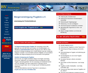 fluglaerm-jesenwang.de: BV Fluglärm Jesenwang - Flugplatz Sonderlandplatz Verkehrslandplatz Lärmschutz Bürgervereinigung Bürgerinitiative 
öffentliche Sicherheit Umweltbelastung Lärmbelästigung Lärmbelastung
Wir sind eine Bürgervereinigung Bürgerinitiative gegen Fluglärm am 
Flugplatz Jesenwang / Fürstenfeldbruck / Oberbayern