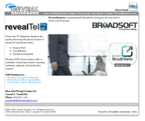 revealtel.com: Reveal Broadband, Internet Services From Reveal Systems Inc.
Reveal Broadband DSL, Dialup and T1 internet services. Servicing 303 and 970 area codes.