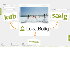 lokal-bolig.com: Velkommen til LokalBolig - Køb og salg af bolig
Salg af din bolig er en tillidssag i forhold til ejendomsmægleren og den organisation, der står bag. Vi sætter - som vores navn fortæller - en ære i at have det største lokalkendskab. Derfor kender vi den helt rigtige pris på din bolig!

