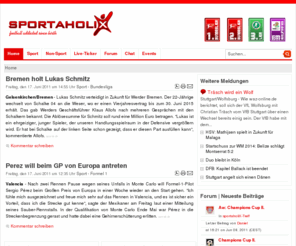 sportaholix.com: sportaholix.de - football addicted since birth
sportaholiX - Die Sportcommunity. Hier erfahrt ihr alles über den Sport mit dem runden Leder. Mit Forum und Chat. Einfach anmelden und mitmachen!